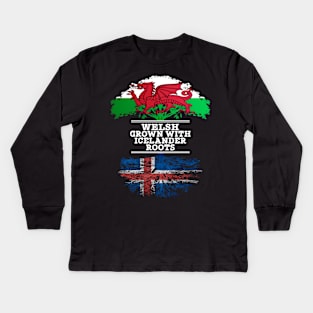 Welsh Grown With Icelander Roots - Gift for Icelander With Roots From Iceland Kids Long Sleeve T-Shirt